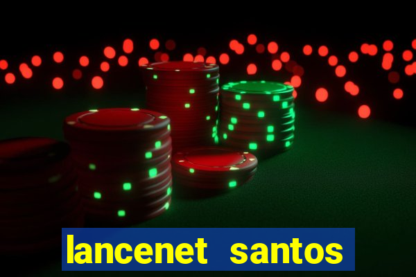 lancenet santos futebol clube